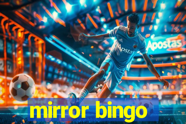 mirror bingo